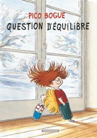 Pico Bogue - T3 : "Question d'équilibre" - Par Roques et Dormal - Dargaud