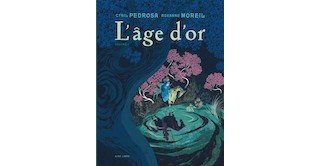 L'âge d'or est le Lauréat du Prix Landerneau BD 2018