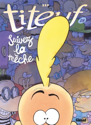 Rentrée BD 2023 : Titeuf allume la mèche !