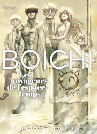 Les Voyageurs de l'espace-temps T. 1 : Quand Boichi met la science au service de l'humanité 