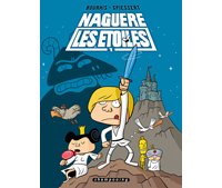 Naguère les étoiles - T1 - Par Bourhis, Spiessert & Mathilda - Delcourt