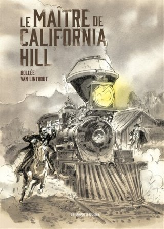 Le maître de california hills - Par Laurent-Frédéric Bollée et Georges Van Linthout - Ed. La Boîte à bulles