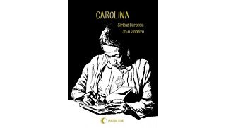 "Carolina" de Sirlene Barbosa et João Pinheiro (Presque Lune) : l'émancipation par l'écriture