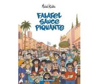 Nos coups de cœur de la rentrée 2018 : "Falafel sauce piquante" de Michel Kichka, une Israël loin des clichés.