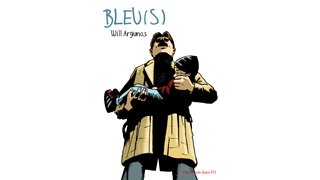 Bleu(s) - Par Will Argunas - Des ronds dans l'O
