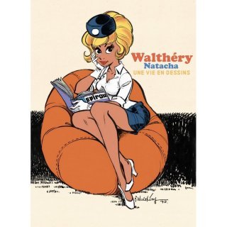 Walthéry, Natacha Une Vie en Dessins Par François Walthéry – Champaka-Dupuis