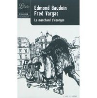 Le Marchand d'éponges – Par Fred Vargas & Edmond Baudoin – Librio