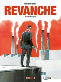 Revanche T1 : Société Anonyme - Par Pothier & Chauzy - Treize Étrange