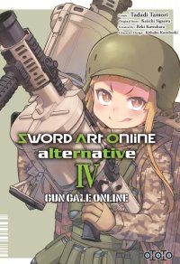 Sword Art Online Alternative - Gun Gale Online T. 4 - Par Tadadi Tamori & Keiichi Sigsawa - Ototo