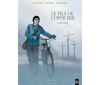Le Fils de l'officier, T1 - Par P. Cothias, P. Ordas et C. Galland – Éditions Bamboo