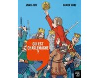 Qui est Charlemagne ? : Histoire dessinée de la France T. 5 – Par Sylvie Joye et Damien Vidal – La Revue dessinée / La Découverte.
