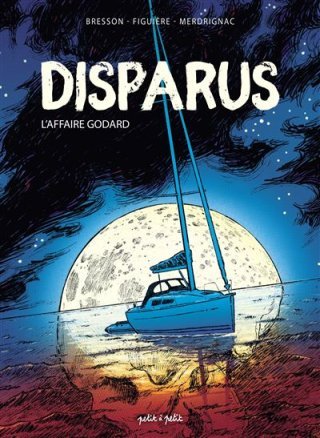 Disparus, l'affaire Godard : vingt-trois ans de mystère sur les flots