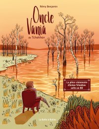 Oncle Vania - Par Rémy Benjamin - Ed. La Boîte à bulles