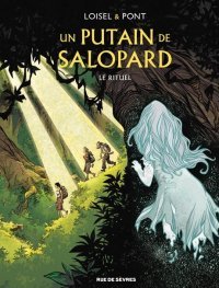 Un putain de salopard T.4 - Par Loisel et Pont - Ed. Rue de Sèvres