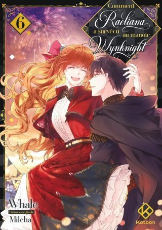Comment Raeliana a survécu au Manoir Wynknight T.6 - Par Milcha & Whale - Ed. Kotoon