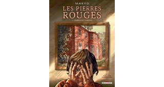 Les Pierres rouges T1 : Ombres au tableau - Par Makyo - Delcourt