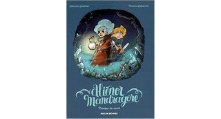 Aliénor Mandragore T. 2 : Trompe-la-mort - Par Séverine Gauthier et Thomas Labourot - Editions Rue de Sèvres