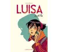 Luisa ici et là - Par Carole Maurel - La boîte à bulles