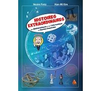 Histoires extraordinaires des mathématiques et de l'informatique en BD
