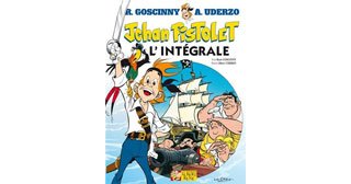 Jehan Pistolet - L'Intégrale - Par René Goscinny et Albert Uderzo - Ed. Albert René