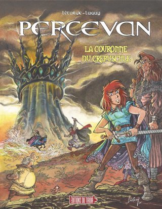 Percevan T. 17 : La Couronne du crépuscule – Par Jean Léturgie et Philippe Luguy – Editions du Tiroir