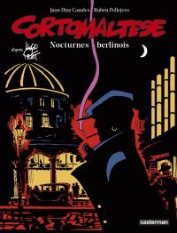 Les Nocturnes berlinois de Corto Maltese ou comment respecter la petite musique d'Hugo Pratt [PODCAST]