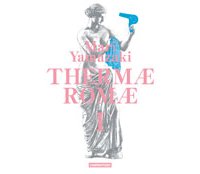 Les intégrales BD de l'été (3e partie) - Du frisson du Grand Soir aux moiteurs japonisantes des thermes romains en passant par le merveilleux chinois