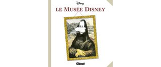 Le Musée Disney - Collectif - Ed. Glénat 