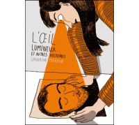 L'oeil lumineux et autres histoires -Par Sandrine Martin - Actes Sud/l'An 2