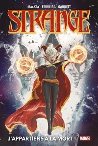 Strange | J'appartiens à la mort – Par Jed MacKay, Marcelo Ferreira & Lee Garbett – Éd. Panini Comics