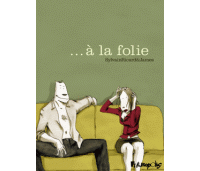 ...À la folie - Par Sylvain Ricard & James - Futuropolis