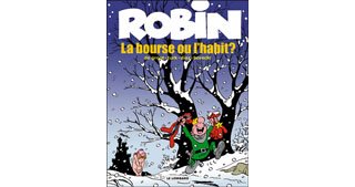 Robin Dubois – La bourse ou l'habit ? – Par De Groot, Turk, Diaz & Borecki – Le Lombard