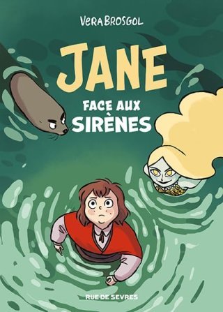 Jane face aux sirènes - Par Vera Brosgol - Ed. Rue de Sevres