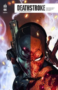 Deathstroke Rebirth T1 - Par Christopher Priest & Carlo Pagulayan - Urban Comics