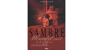 Sambre T. 5 : « Maudit soit le fruit de tes entrailles », par Yslaire, chez Glénat