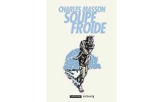 « Soupe Froide » de Charles Masson - Casterman
