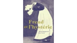 Freud et l'hystérie - Par R. Appignanesi & O. Zarate (trad. H. Morgan)-Actes Sud/L'AN 2
