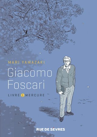 Giacomo Foscari - Livre 1 : Mercure - Par Mari Yamazaki - Ed. Rue de Sevres