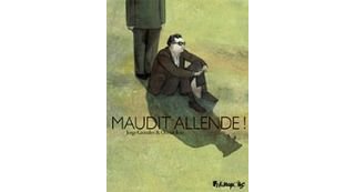 Maudit Allende ! - Par Olivier Bras & Jorge Gonzalez - Futuropolis