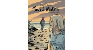 Tous à Matha (première partie) - Par Jean-C. Denis - Futuropolis