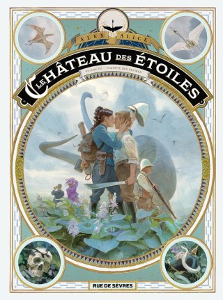 Le Château des étoiles T. 7, Planète des brumes - Par Alex Alice - Éd. Rue de Sèvres