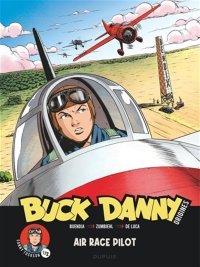 Buck Danny « origines » T.3 : Air Race Pilot Par Buendia – Zumbiehl & De Luca – Éd. Dupuis