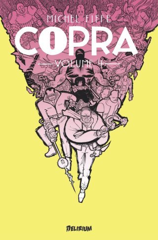 Copra – Volume 4 – Par Michel Fiffe – Ed. Delirium