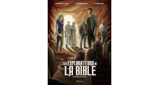 Les Explorateurs de la Bible : le manuscrit de Sokoka - Par A. Delalande, Y. Bertorello, A. Lapo - Glénat