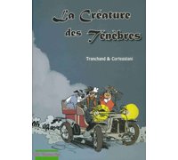 La Créature des ténèbres – Par François Corteggiani & Pierre Tranchand – Mosquito