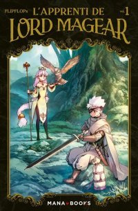 L'Apprenti de Lord Magear T. 1 - Par Flipflops - Ed. Mana Books