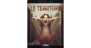 Le Territoire - T3 : disparition - par Corbeyran, Espé & Ugarte - Delcourt