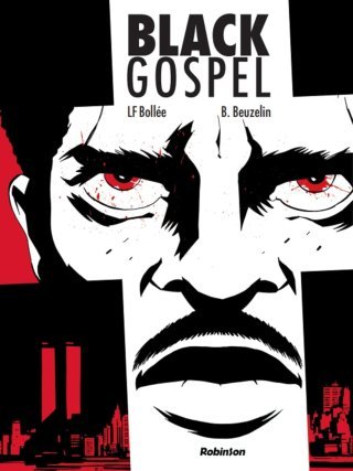 Black Gospel : Bollée et Beuzelin se frottent au polar