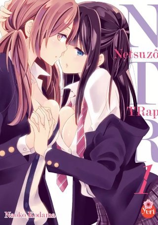 Netsuzô TRap -NTR- T. 1 & T. 2 - Par Naoko Kodama - Taifu Comics