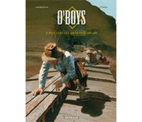 O'Boys – T2 : Deux chats gais sur un train brûlant – Par Thirault & Cuzor - Dargaud